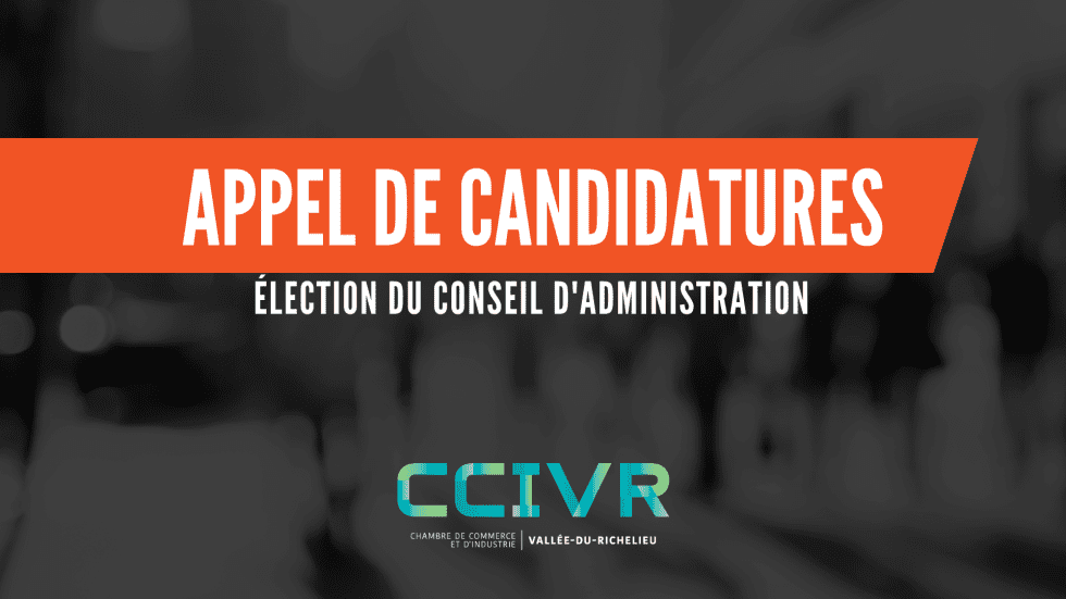 Appel de candidatures – Élection du Conseil d’administration - CCIVRR Appel de candidatures – Élection du Conseil d’administration - CCIVRR