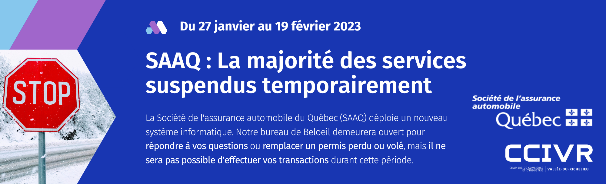 BUREAU DE LA SAAQ DE BELOEIL : Interruption de la majorité des services offerts du 27 janvier au 19 février 2023 - CCIVRR BUREAU DE LA SAAQ DE BELOEIL : Interruption de la majorité des services offerts du 27 janvier au 19 février 2023 - CCIVRR